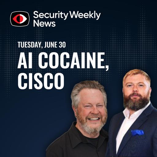 AI Cocaine Recipes, Russian Hack, Scattered Spider, Cisco, Amazon Q – Aaran Leyland - SWN #594