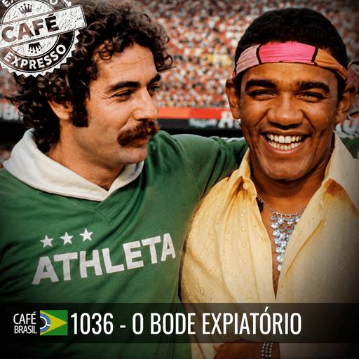 Café Brasil Expresso 1036 - O bode expiatório
