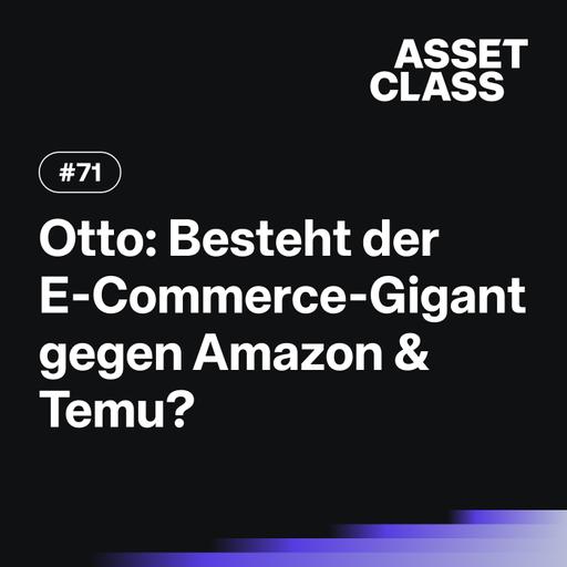 Otto: Besteht der E-Commerce-Gigant gegen Amazon & Temu? | Asset Class #71