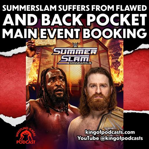 SummerSlam Suffers From Flawed and Backpocket Main Event Booking