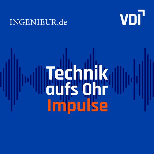 Folge 250 Impulse - 170 Jahre VDI: Wie hat sich unser Blick auf Technik verändert?