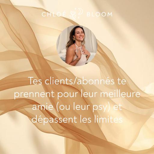 Tes clients/abonnés te prennent pour leur meilleure amie (ou leur psy) et dépassent les limites