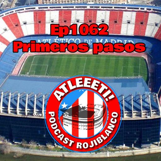 Ep1062: Primeros pasos