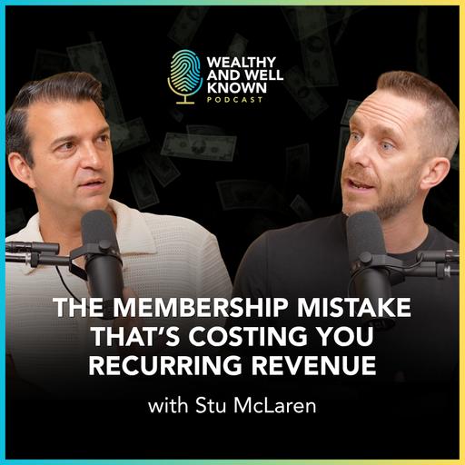 The Membership Mistake That's Costing You Recurring Revenue with Stu McLaren