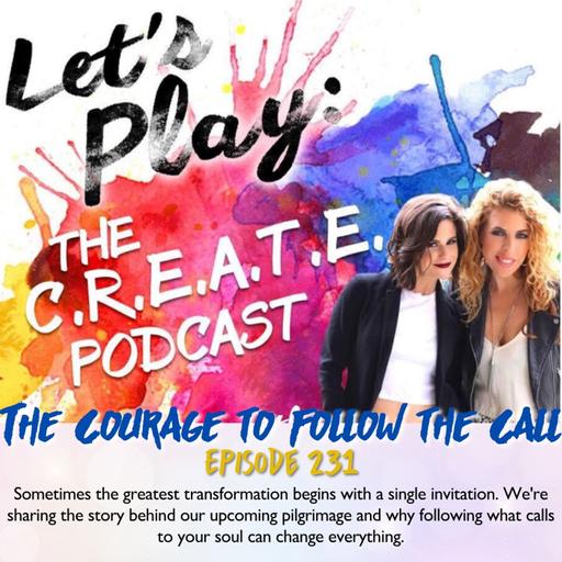 Ep. 231 The Courage to Follow the Call