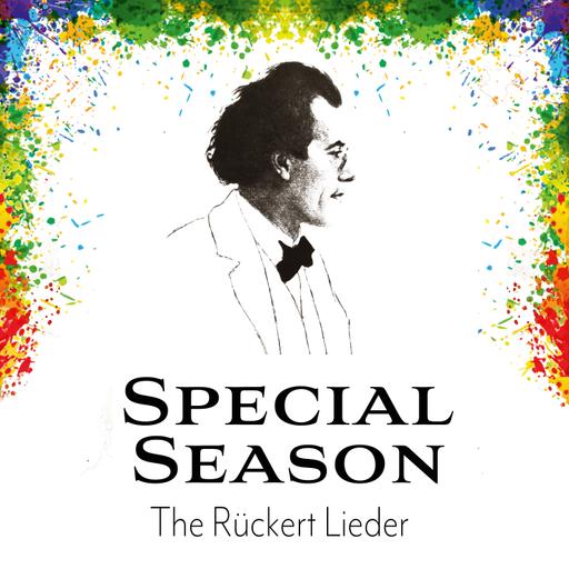 Special Season - The Rückert Lieder