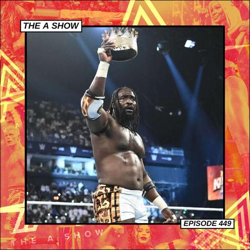 The A Show: Episode 449 (Crown Subject To Change)