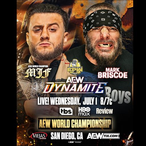 AEW Dynamite 7/1/26 Full Show Review | MJF vs Briscoe | Survival of the Fittest