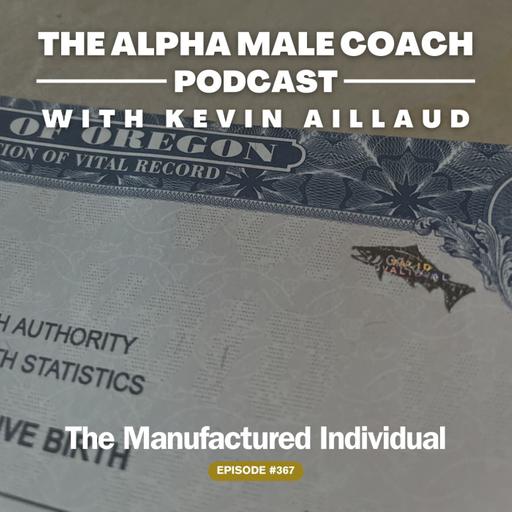 Episode 367: The Manufactured Individual