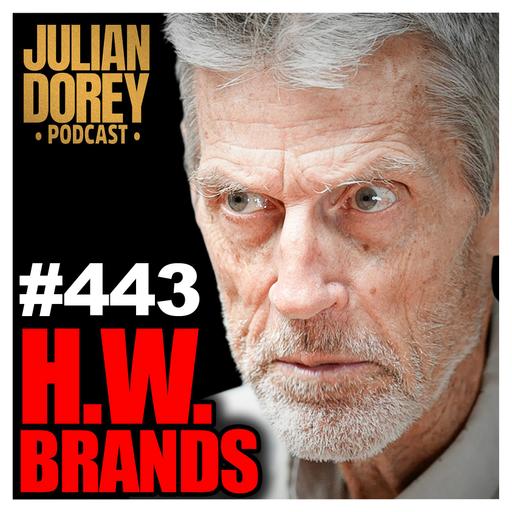 #443 - “Freemason TRUTH!” - #1 US Historian on LOST History, Ben Franklin & Washington | HW Brands