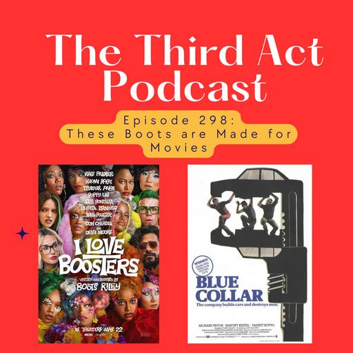 Episode 298: Episode 298 - I Love Boosters, Blue Collar (1978)