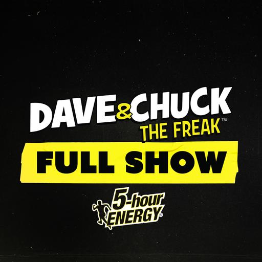 Friday, July 3rd 2026 Dave and Chuck the Freak Full Show