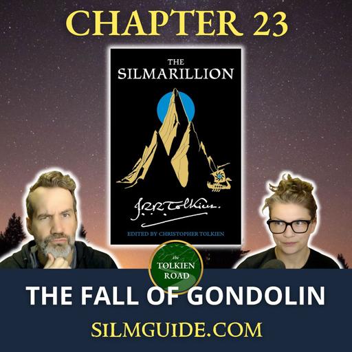 Silmarillion Readthrough 2026 » Episode 27 » Chapter 23 » Of Tuor and the Fall of Gondolin (EP303 REVISITED)