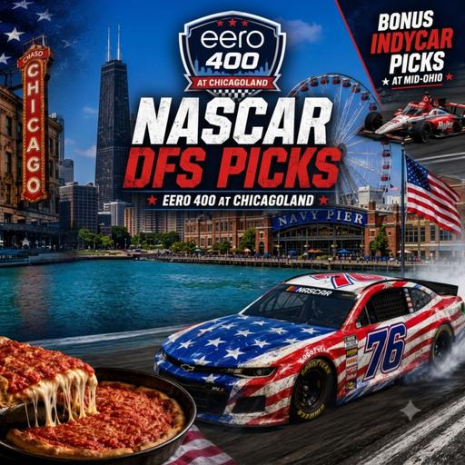 eero 400 DFS Picks 2026 (Ep. 826)