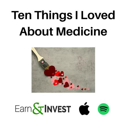 747. Ten Things I Loved About Medicine