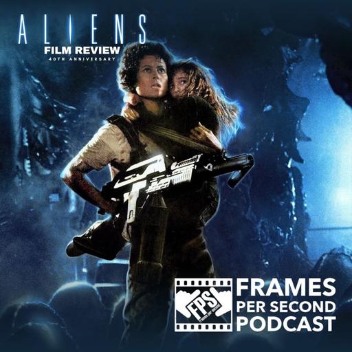 Patreon Voted: Aliens (40th Anniversary)