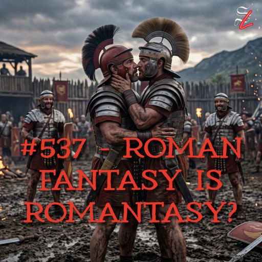 #537 - Roman Fantasy is Romantasy?