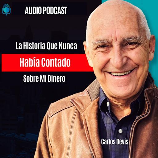 La Historia Que Nunca Había Contado Sobre Mi Dinero