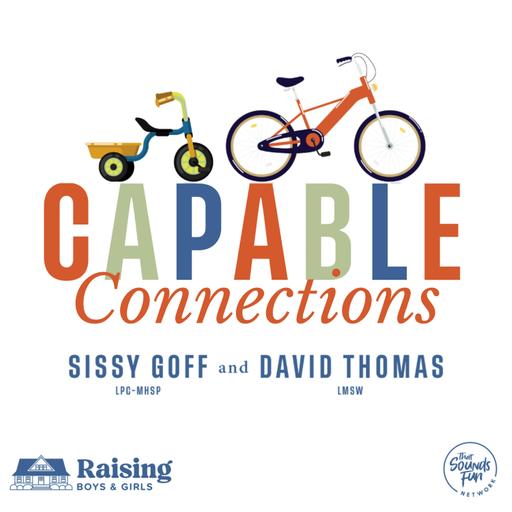 Episode 389: Capable Connections: Grandparents with David and Sissy