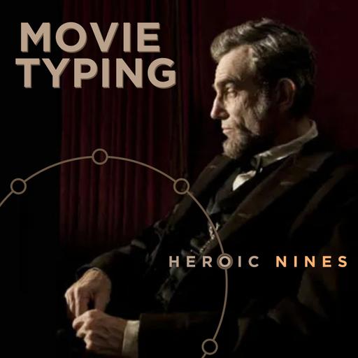 "Heroes" | Type Nines | Spielberg's "Lincoln"