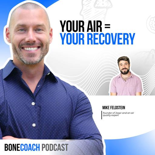 How Clean Air Improves Sleep, Hormones, and Bone Health w/ Jaspr Founder Mike Feldstein + BoneCoach™ Osteoporosis & Osteopenia