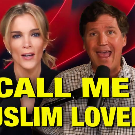 Tucker & Megyn Kelly Apologize For Hating Muslims!