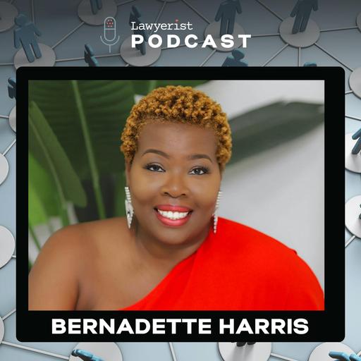 Before You Hire: How to Know What Your Law Firm Really Needs, with Bernadette Harris