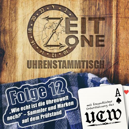 Uhrenstammtisch #12 – Wie echt ist die Uhrenwelt noch? - Sammler und Marken auf dem Prüfstand.