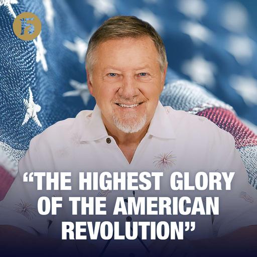“The Highest Glory of the American Revolution” | Give Him 15: Daily Prayer with Dutch | July 3, 2026