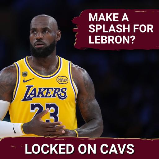 The Cleveland Cavaliers May Need to Make a Splash to Land LeBron James