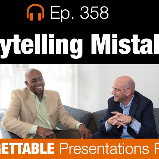 Ep. 358 STORYTELLING MISTAKES?