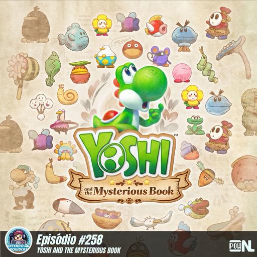 Nintendo POWdcast #258 – Yoshi and the Mysterious Book
