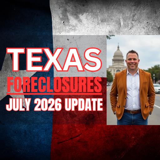 BONUS: The July 2026 Texas Foreclosure Update (16% Increase)!