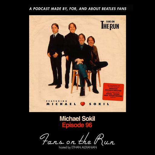 Fans On The Run - Michael Sokil (Ep. 96)