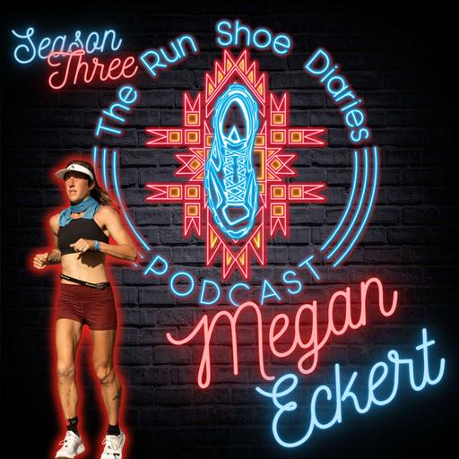 Episode 28: 5K Fears to 250 Mile Frontiers with Megan Eckert