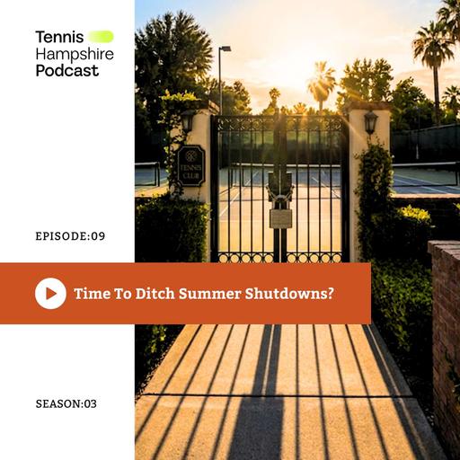 THPod 3.10: Is it time to ditch Summer Shutdowns?
