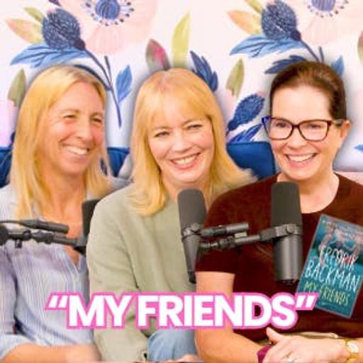 #438 - Book Club: My Friends by Fedrik Backman
