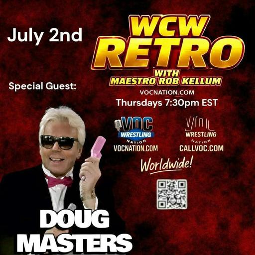 WCW Retro with "Maestro" Rob Kellum - Doug Masters