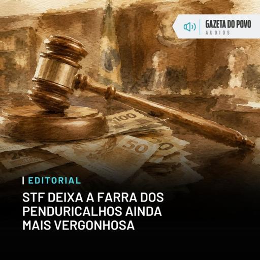 Editorial: STF deixa a farra dos penduricalhos ainda mais vergonhosa