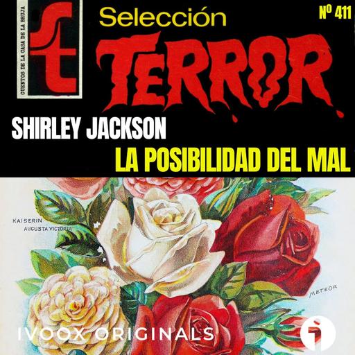 411 - La posibilidad del mal, de Shirley Jackson, una respetable sembradora... de sospechas - Episodio exclusivo para mecenas