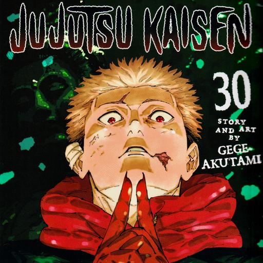 Jujutsu Kaisen - Vol. 30 Discussion [FINAL VOLUME]