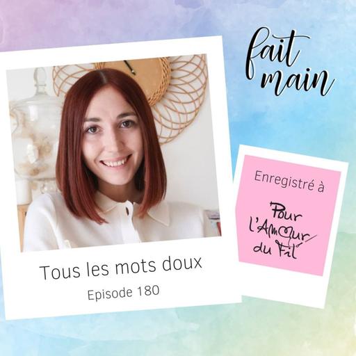 #180 Tous les mots doux, partages autour de la feutrine brodée