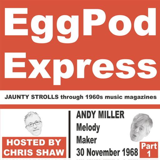 S2 Ep10: Andy Miller - Melody Maker 30 November 1968 part 1