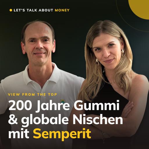 200 Jahre Gummi & globale Nischen mit Semperit | View From The Top