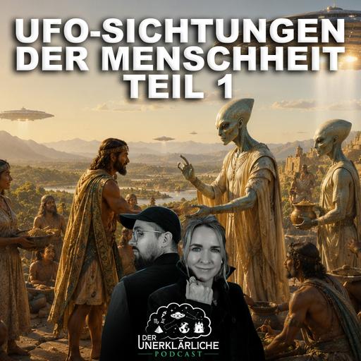 UFO-Sichtungen der Menschheit – Teil 1
