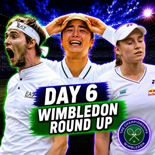 Eala STUNS Swiatek 🇵🇭 | Rybakina FALLS | Bublik PEAKS! Wimbledon 2026 Day 6 | GTL Tennis Podcast