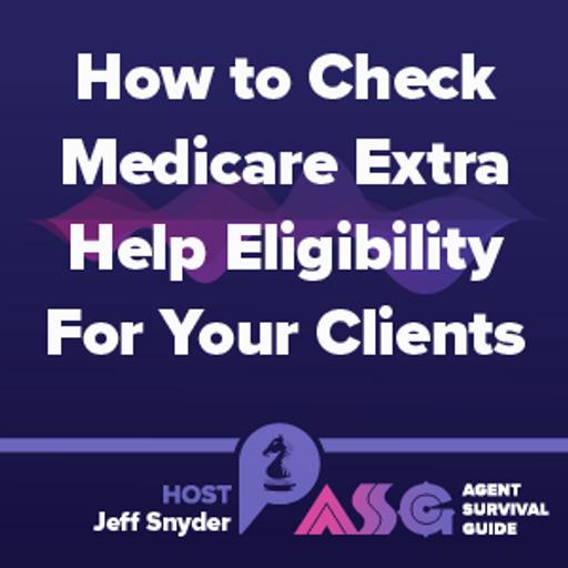 How to Check Medicare Extra Help Eligibility For Your Clients