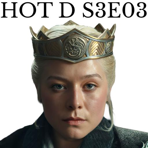 House of the Dragon S3E03 live discussion
