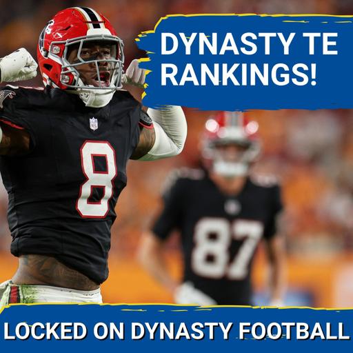 RANKINGS: Time To BUY Falcons TE Kyle Pitts In Dynasty Leagues? | 2026 Tight End Rankings!
