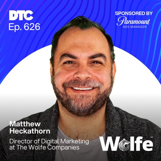 Ep 626: How Wolfe Sells Gifting to Everyone: Top of Funnel Testing, CTV, and AI